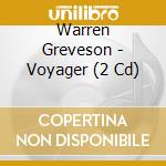 Warren Greveson - Voyager (2 Cd) cd