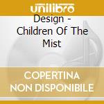 Design - Children Of The Mist cd
