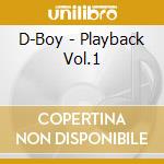 D-Boy - Playback Vol.1 cd