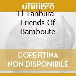 El Tanbura - Friends Of Bamboute cd