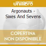 Argonauts - Sixes And Sevens cd