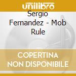 Sergio Fernandez - Mob Rule cd