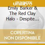 Emily Barker & The Red Clay Halo - Despite The Snow cd