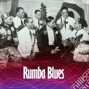 Rumba Blues cd musicale di Artisti Vari