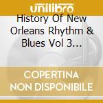 History Of New Orleans Rhythm & Blues Vol 3 1953-5 cd musicale