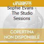 Sophie Evans - The Studio Sessions cd