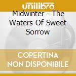 Midwinter - The Waters Of Sweet Sorrow cd