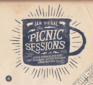 Ian Siegal - The Picnic Sessions cd musicale di Ian Siegal