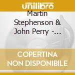 Martin Stephenson & John Perry - New Wave Connection cd