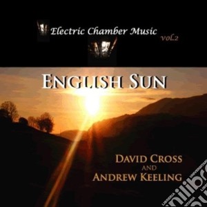 David Cross And Andrew Keeling - English Sun cd musicale di David / Keeling,Andrew Cross