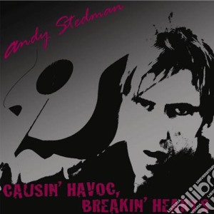 Andy Stedman - Causin' Havoc, Breakin' Hearts cd musicale di Andy Stedman