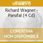 Richard Wagner - Parsifal (4 Cd) cd musicale di Wagner, Richard