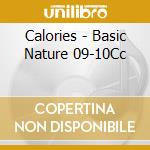 Calories - Basic Nature 09-10Cc cd