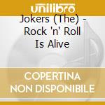 Jokers (The) - Rock 'n' Roll Is Alive cd