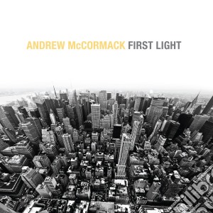 Andrew Mccormack - First Light cd musicale di Andrew Mccormack