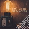 (LP Vinile) Tim Garland - Return To The Fire cd
