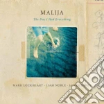 Malija - The Day I Had Everything cd