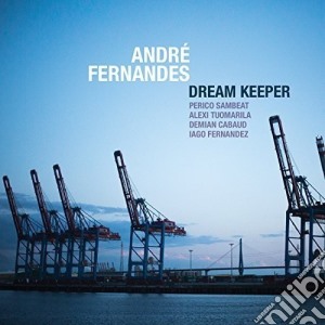 Andre Fernandes - Dream Keeper cd musicale di Andre Fernandes