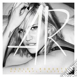 Ashley Roberts - Butterfly Effect cd musicale di Ashley Roberts