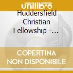 Huddersfield Christian Fellowship - Garment Of Praise cd
