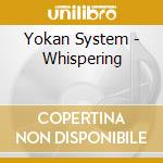 Yokan System - Whispering cd