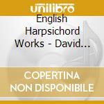 English Harpsichord Works - David Pollock cd