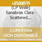 (LP Vinile) Sanabras Clara - Scattered Flight (Red Vinyl) (7') vinile