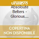 Absoloute Belters - Glorious Victorious cd