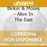 Binker & Moses - Alive In The East cd