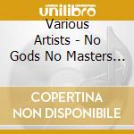 Various Artists - No Gods No Masters (2 Cd) cd