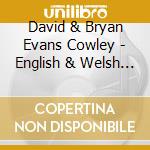 David & Bryan Evans Cowley - English & Welsh Music For Oboe & Piano cd