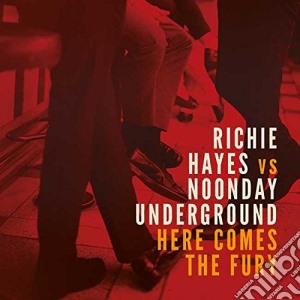 (LP Vinile) Richie Hayes Vs. Noonday Underground - Here Comes The Fury (12
