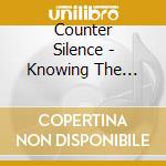 Counter Silence - Knowing The Right.. cd musicale di Counter Silence