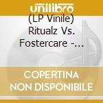 (LP Vinile) Ritualz Vs. Fostercare - Split Lp lp vinile di Ritualz Vs. Fostercare