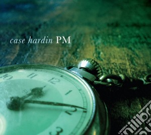 Case Hardin - Pm cd musicale di Case Hardin