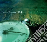 Case Hardin - Pm cd