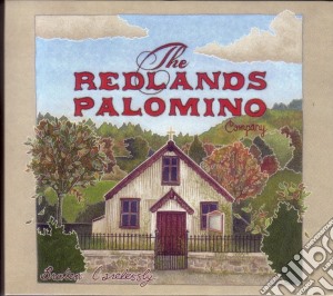 Redlands Palomino Company (The) - Broken Carelessly cd musicale di Redlands Palomino Company, The