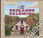 Redlands Palomino Company (The) - Broken Carelessly cd