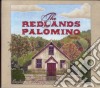 Redlands Palomino Company (The) - Broken Carelessly cd
