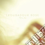 Troubadour Rose - Find An Arrow cd