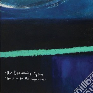 Dreaming Spires (The) - Searching For The Supertruth cd musicale di Dreaming Spires (The)