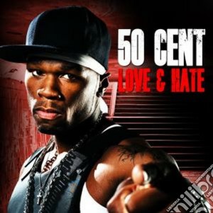 50 Cent - Love & Hate cd musicale di 50 Cent