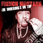 French Montana - The Underdogs On Top cd