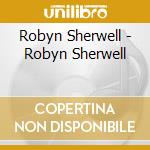 Robyn Sherwell - Robyn Sherwell cd