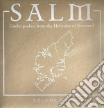 (LP Vinile) Salm Volume One - Gaelic Psalms From The Hebrides Of Scotland vinile