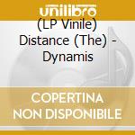 (LP Vinile) Distance (The) - Dynamis vinile