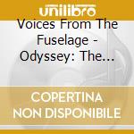 Voices From The Fuselage - Odyssey: The Founder Of Dreams cd musicale di Voices From The Fuselage