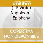 (LP Vinile) Napoleon - Epiphany lp vinile di Napoleon