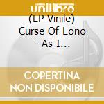 (LP Vinile) Curse Of Lono - As I Feel (2 Lp) vinile