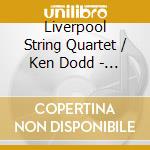 Liverpool String Quartet / Ken Dodd - Bartok & Schumann cd